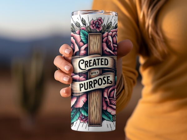 Created With a Purpose Tumbler Wrap: Sublimation Design - Image 2