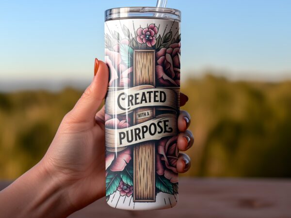 Created With a Purpose Tumbler Wrap: Sublimation Design - Image 3