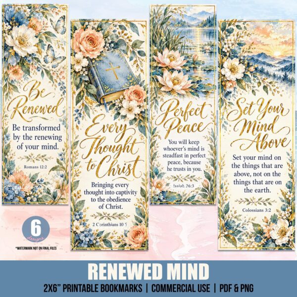 Renewed Mind Printable Bookmarks: Set of 6 Christian Bookmarks for Women