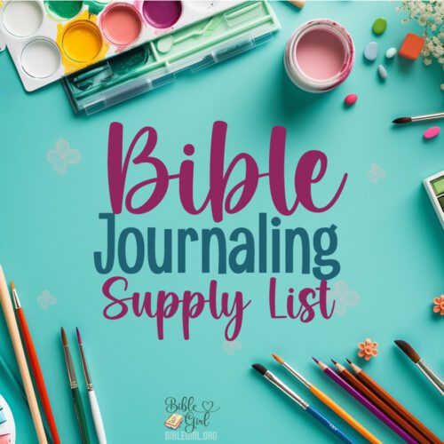 Bible Journaling Supply List - Bible Girl