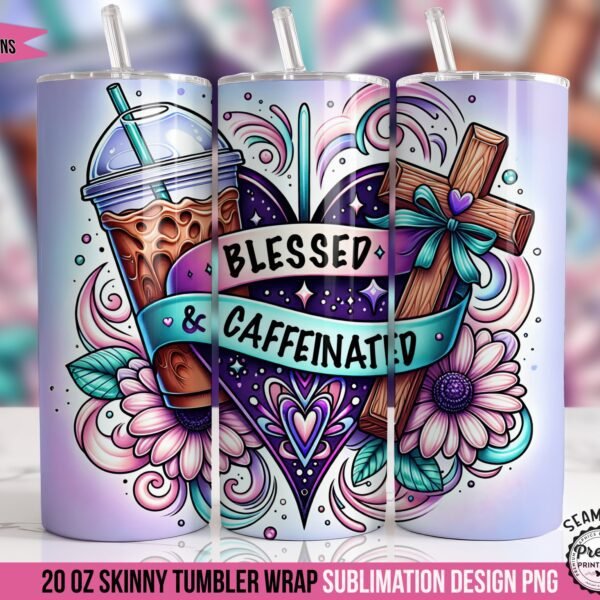 Blessed and Caffeinated Christian Tumbler Wrap