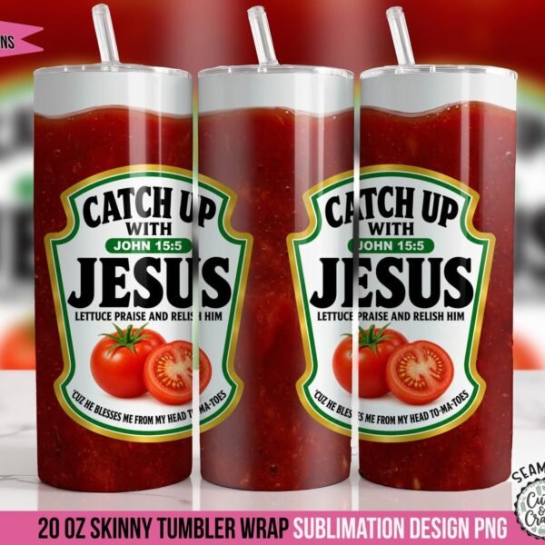 Catch Up With Jesus Tumbler Wrap PNG